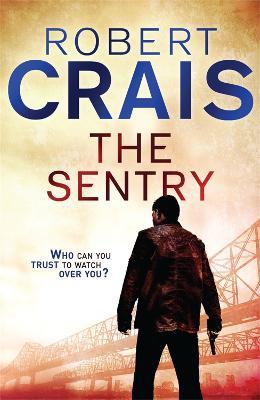 The Sentry: A Joe Pike Novel - Robert Crais - cover