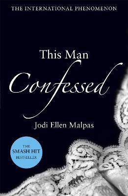 This Man Confessed - Jodi Ellen Malpas - cover