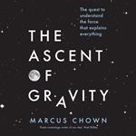 The Ascent of Gravity