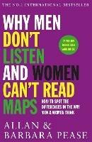 Why Men Don't Listen & Women Can't Read Maps: How to spot the differences in the way men & women think - Allan Pease,Barbara Pease - cover