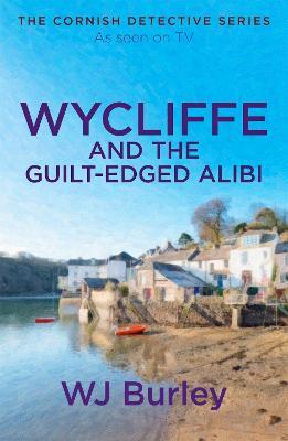 Wycliffe and the Guilt-Edged Alibi - W.J. Burley - cover