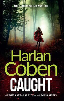 Caught: A gripping thriller from the #1 bestselling creator of hit Netflix show Fool Me Once - Harlan Coben - cover