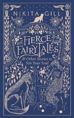 Fierce Fairytales: & Other Stories to Stir Your Soul - Nikita Gill - cover