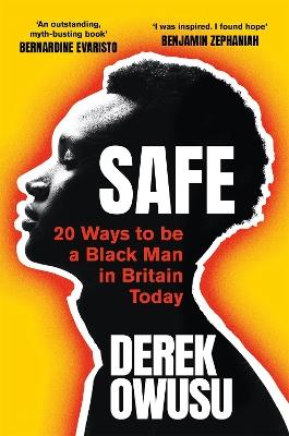 Safe: 20 Ways to be a Black Man in Britain Today - Derek Owusu - cover