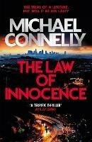 The Law of Innocence: The Brand New Lincoln Lawyer Thriller