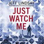 Just Watch Me