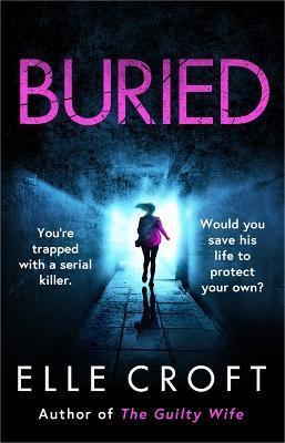 Buried: A serial killer thriller from the top 10 Kindle bestselling author of The Guilty Wife - Elle Croft - cover