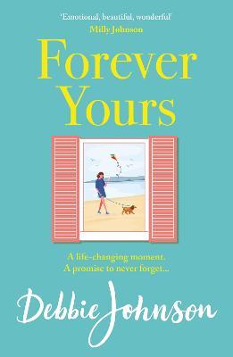 Forever Yours: The most hopeful and heartwarming holiday read from the million-copy bestselling author - Debbie Johnson - cover