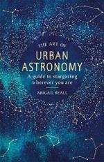 The Art of Urban Astronomy: A beautiful gift for stockings this Christmas