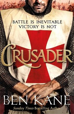Crusader: The second thrilling instalment in the Lionheart series - Ben Kane - cover