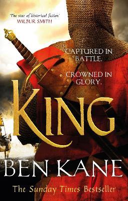King: The epic Sunday Times bestselling conclusion to the Lionheart series - Ben Kane - cover