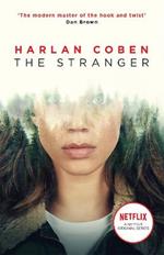 The Stranger: A gripping thriller from the #1 bestselling creator of hit Netflix show Fool Me Once