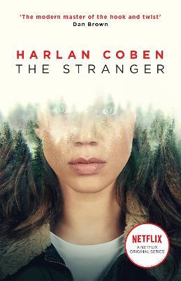 The Stranger: A gripping thriller from the #1 bestselling creator of hit Netflix show Fool Me Once - Harlan Coben - cover