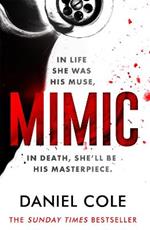 Mimic: A gripping new serial killer thriller from the Sunday Times bestselling author of mystery and suspense