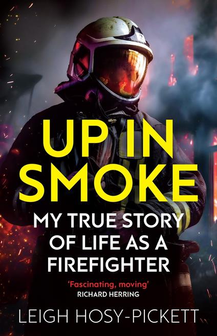 Up In Smoke - Stories From a Life on Fire