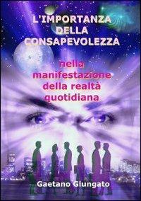 L' importanza della consapevolezza - Gaetano Giungato - copertina