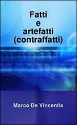 Fatti e artefatti (contraffatti)