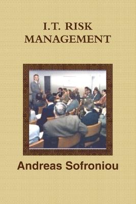 I.T. Risk Management. - Andreas Sofroniou - cover