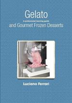 Gelato and Gourmet Frozen Desserts - A Professional Learning Guide