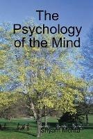 The Psychology of the Mind - Shyam Mehta - cover