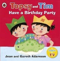 Topsy and Tim: Have a Birthday Party - Jean Adamson - cover