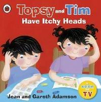 Topsy and Tim: Have Itchy Heads - Jean Adamson - cover