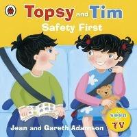 Topsy and Tim: Safety First - Jean Adamson - cover