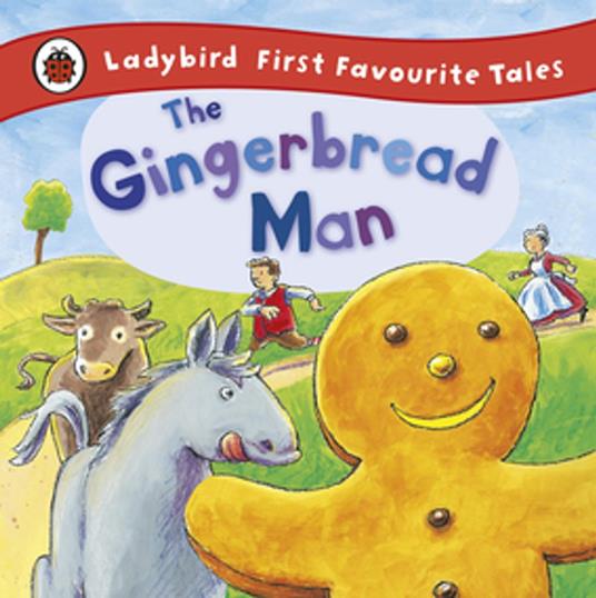 The Gingerbread Man: Ladybird First Favourite Tales - Ladybird,Alan MacDonald - ebook