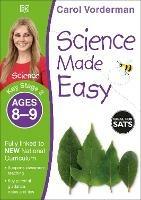 Science Made Easy, Ages 8-9 (Key Stage 2): Supports the National Curriculum, Science Exercise Book - Carol Vorderman - cover