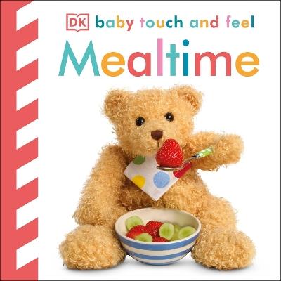 Baby Touch and Feel Mealtime - DK - cover