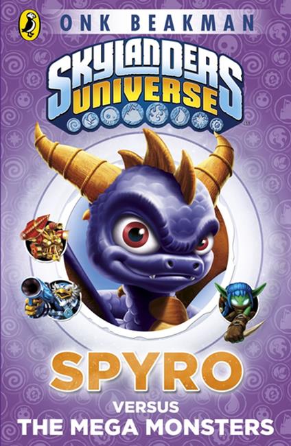 Skylanders Mask of Power: Spyro versus the Mega Monsters - Onk Beakman - ebook