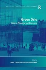 Green Oslo: Visions, Planning and Discourse