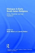 Dialogue in Early South Asian Religions: Hindu, Buddhist, and Jain Traditions