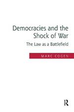 Democracies and the Shock of War: The Law as a Battlefield