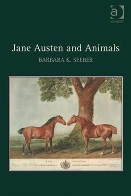 Jane Austen and Animals - Barbara K. Seeber - cover