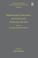 Volume 12, Tome I: Kierkegaard's Influence on Literature, Criticism and Art: The Germanophone World