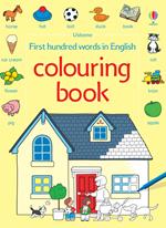 First hundred words in English colouring book. Ediz. illustrata