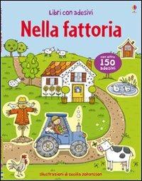 Nella fattoria. Con adesivi. Ediz. illustrata - Cecilia Johansson - copertina