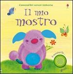 Il mio mostro. Ediz. illustrata