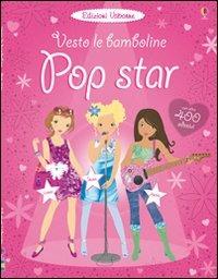 Pop star. Con adesivi. Ediz. illustrata - Lucy Bowman,Stella Baggott - copertina