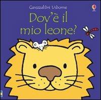 Dov'è il mio leone? Ediz. illustrata - Fiona Watt - copertina