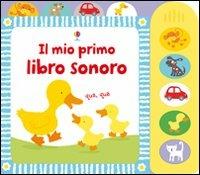 Il mio primo libro sonoro. Ediz. illustrata - Fiona Watt - copertina