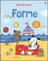 Forme. Con adesivi. Ediz. illustrata - Fiona Watt,Stacey Lamb - copertina