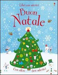 Buon Natale. Con adesivi. Ediz. illustrata - Fiona Watt - copertina