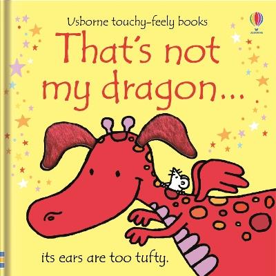 That's not my dragon… - Fiona Watt - cover