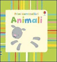 Animali. Ediz. illustrata - Fiona Watt,Stella Baggott - copertina