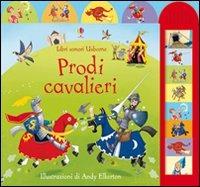 Prodi cavalieri. Ediz. illustrata - Sam Taplin,Andy Elkerton - copertina