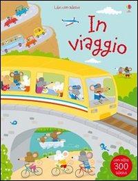 In viaggio. Con adesivi. Ediz. illustrata - Fiona Watt,Stella Baggott - 3