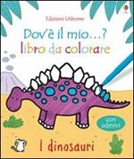 I dinosauri. Con adesivi. Ediz. illustrata