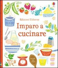 Imparo a cucinare. Ediz. illustrata - Abigail Wheatley,Nancy Leschnikoff - copertina